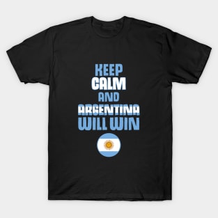 Keep Calm and Argentine Will Win T-Shirt